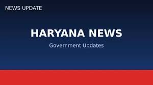 Haryana Current Affairs 2026 (Latest Updates)